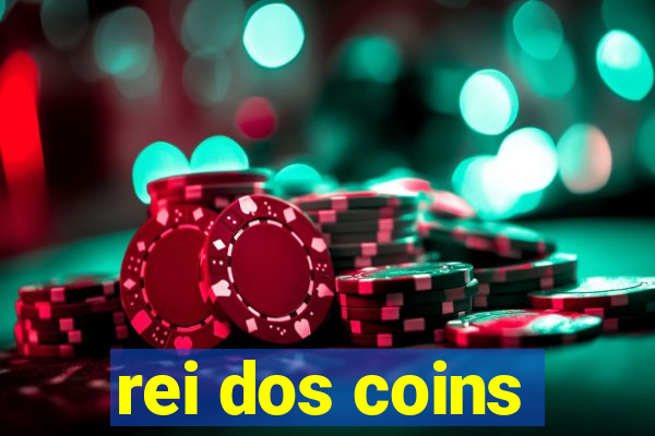 rei dos coins